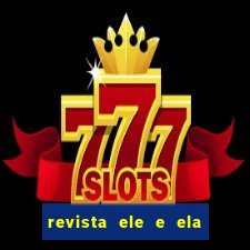 revista ele e ela cartas do forum